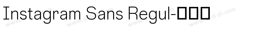 Instagram Sans Regul字体转换 Instagram Sans Regul字体转换